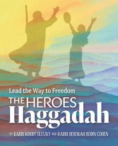 The Heroes Haggadah: Lead the Way to Freedom - Olitzky, Kerry; Cohen, Deborah Bodin