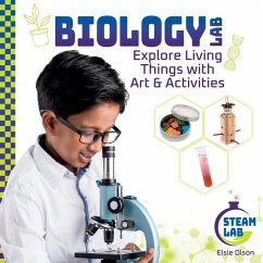 Biology Lab: Explore Living Things with Art & Activities - Olson, Elsie