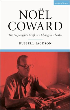 Noël Coward: The Playwright's Craft in a Changing Theatre - Jackson, Russell