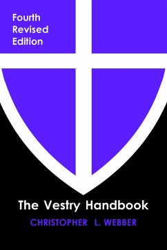 The Vestry Handbook, Fourth Edition - Webber, Christopher L.