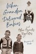 When Grandpa Delivered Babies and Other... - Bild 1