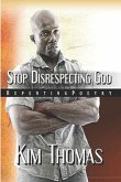 Stop Disrespecting God: Repenting Poetry