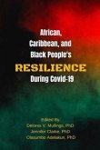African, Caribbean, and Black People's Reselience During Covid 19