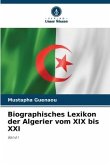Biographisches Lexikon der Algerier vom XIX bis XXI