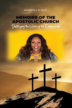 Memoirs of the Apostolic Church - Rice, Kimberly R.