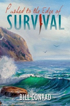 Pushed to the Edge of Survival - Conrad, Bill