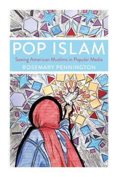 Pop Islam - Pennington, Rosemary (Miami University of Ohio)