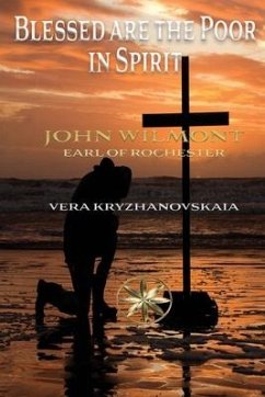 Blessed are the Poor in Spirit - Kryzhanovskaia, Vera; John W Earl of Rochester, The Spi