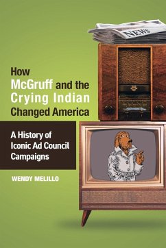 How McGruff and the Crying Indian Changed America - Melillo, Wendy