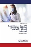 Prediction of Covid-19 Severity by Applying Machine Learning Technique