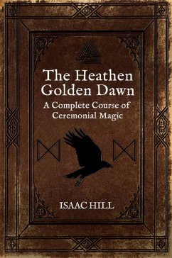 The Heathen Golden Dawn - Hill, Isaac