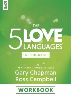 The 5 Love Languages of Children Workbook - Chapman, Gary; Campbell, Ross