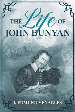 The Life of John Bunyan - Venables, J Edmund