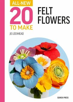 All-New Twenty to Make: Felt Flowers - Lochhead, Jo