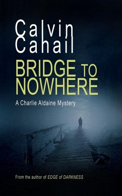 Bridge to Nowhere - Cahail, Calvin