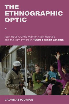 The Ethnographic Optic - Astourian, Laure