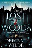 Lost in the Woods: An Urban Fantasy Fairy Tale (World of the Jezebel Files, #2) (eBook, ePUB)