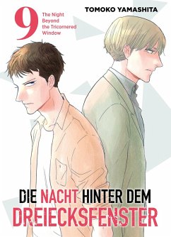 Die Nacht hinter dem Dreiecksfenster, Band 9 - The Night Beyond The Tricornered Window (eBook, PDF) - Yamashita, Tomoko