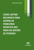 Como captar recursos para suprir os principais desafios das ONGs na gestão de pessoas (eBook, ePUB)