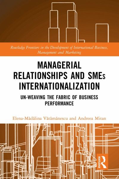 Managerial Relationships and SMEs Internationalization (eBook, PDF)
