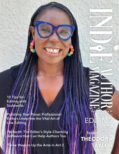 Indie Author Magazine Featuring Theodora Taylor: PerfectIT Editing Software, AI Editing with Sudowrite, Universal Fantasy (eBook, ePUB) - Honiker, Chelle; Briggs, Alice