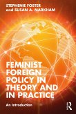 Feminist Foreign Policy in Theory and in Practice (eBook, ePUB)