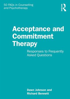 Acceptance and Commitment Therapy (eBook, PDF) - Johnson, Dawn; Bennett, Richard