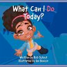 What Can I Do Today? (eBook, ePUB) - Bild 1