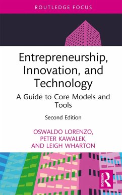 Entrepreneurship, Innovation, and Technology (eBook, ePUB) - Lorenzo, Oswaldo; Kawalek, Peter; Wharton, Leigh