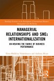 Managerial Relationships and SMEs Internationalization (eBook, ePUB) Managerial Relationships and SMEs Internationalization (eBook, ePUB)