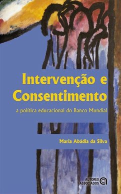 Intervenção e Consentimento (eBook, ePUB) - Silva, Maria Abádia da