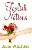 Foolish Notions (eBook, ePUB)