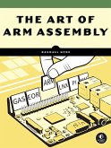 The Art of ARM Assembly (eBook, ePUB)