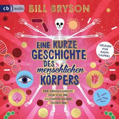 Eine kurze Geschichte des menschlichen Körpers - Eine atemberaubende Reise von der Nasenspitze bis zum großen Zeh (MP3-Download) - Bryson, Bill