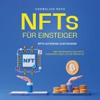 NFTs für Einsteiger: NFTs verstehen und handeln - Alles Wissenswerte über NFTs, Kryptowährungen und das Metaverse (MP3-Download)