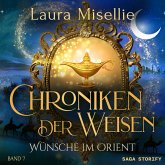 Chroniken der Weisen: Wünsche im Orient (Band 7) (MP3-Download)