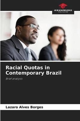 Racial Quotas in Contemporary Brazil