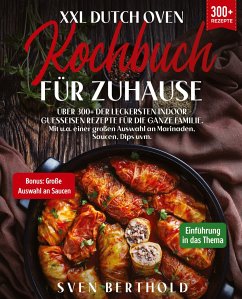 XXL Dutch Oven Kochbuch für Zuhause - Berthold, Sven