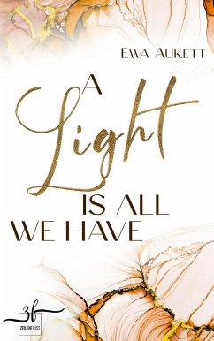 A Light Is All We Have - Aukett, Ewa