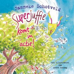 Superjuffie komt in actie! (MP3-Download) - Schotveld, Janneke