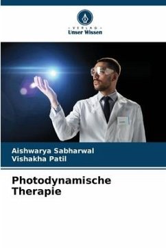 Photodynamische Therapie - Sabharwal, Aishwarya;Patil, Vishakha