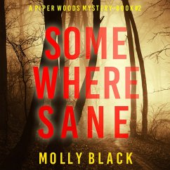 Somewhere Sane (A Piper Woods FBI Suspense Thriller—Book Two) (MP3-Download) - Black, Molly