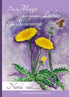 Cover DIe Erzählung ist das Ergebnis einer wunderbaren Verbindung der allumfassenden Weisheit des Himmels und der Erde. Es ist ein Buch dass Wiisenund Inspiration leicht vermittelt.