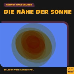 Die Nähe der Sonne (MP3-Download) - Wolfgruber, Gernot