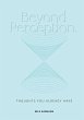 Beyond Perception. - Bild 1