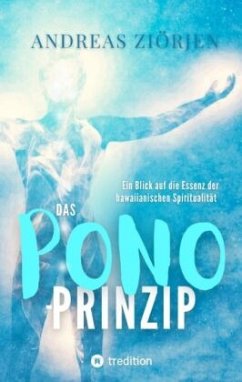 Das PONO-Prinzip - Mehr Lebensqualität durch Entwicklung des Urvertrauens - Ziörjen, Andreas