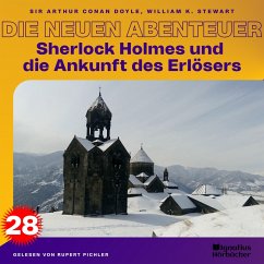 Sherlock Holmes und die Ankunft des Erlösers (Die neuen Abenteuer, Folge 28) (MP3-Download) - Stewart, William K.; Doyle, Sir Arthur Conan