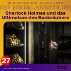 Sherlock Holmes und das Ultimatum des Bankräubers (Die neuen Abenteuer, Folge 27) (MP3-Download)