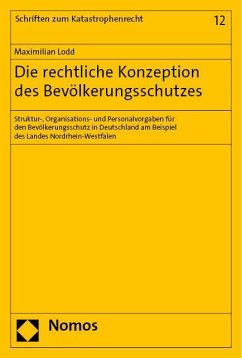 Die rechtliche Konzeption des Bevölkerungsschutzes - Lodd, Maximilian