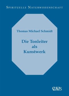 Die Tonleiter als Kunstwerk - Schmidt, Thomas Michael